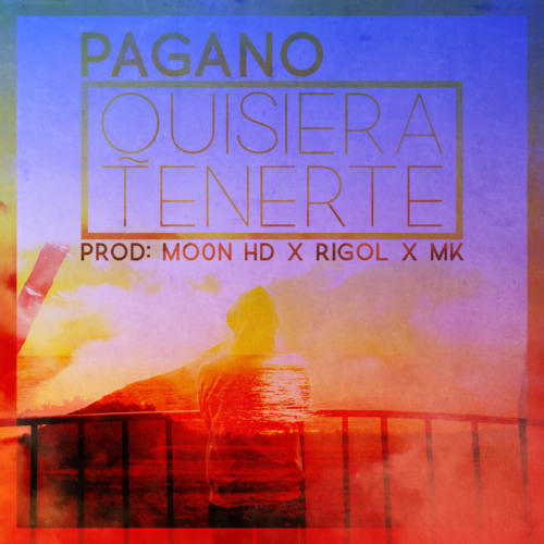 Quisiera Tenerte by Pagano